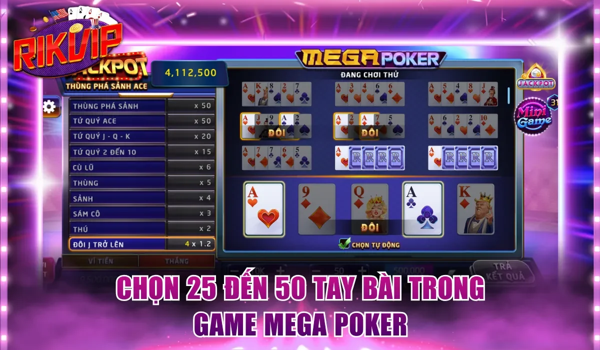 Chọn 25 đến 50 tay bài trong game Mega Poker