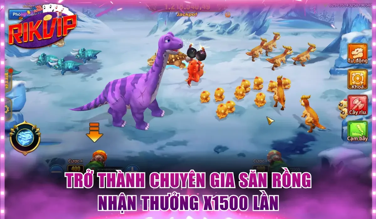 Trở thành Chuyên Gia Săn Rồng nhận thưởng x1500 lần